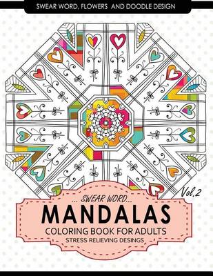 Book cover for Swear Word Mandalas Coloring Book for Adults [flowers and Doodle] Vol.2