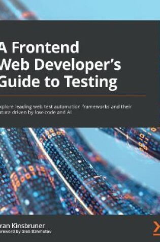 Cover of A A Frontend Web Developer’s Guide to Testing