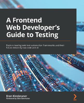 Book cover for A A Frontend Web Developer’s Guide to Testing