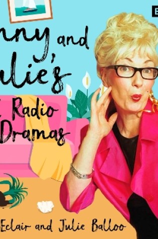 Cover of Jenny and Julie’s BBC Radio Dramas
