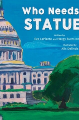 Cover of Who Needs a Statue?
