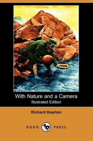 Cover of With Nature and a Camera (Illustrated Edition) (Dodo Press)