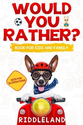 Book cover for Would You Rather For Kids and Family