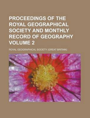 Book cover for Proceedings of the Royal Geographical Society and Monthly Record of Geography Volume 2