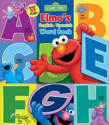 Book cover for Sesame Street: Elmo's Word Book: An English/Spanish Flap Book