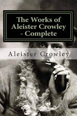 Book cover for The Works of Aleister Crowley - Complete