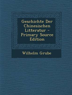 Book cover for Geschichte Der Chinesischen Litteratur