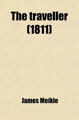 Book cover for The Traveller; Or, Meditations on Various Subjects. to Which Is Added, Converse with a World Unseen. to Which Is Prefixed a Life of the Author [Signed J.P.] Or, Meditations on Various Subjects. to Which Is Added, Converse with a World Unseen. to Which Is