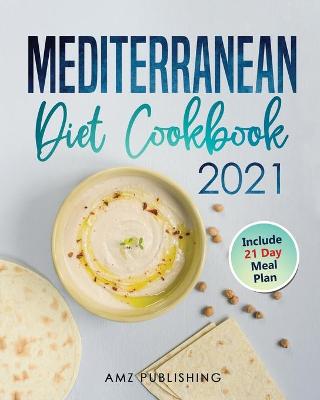 Book cover for Mediterranean Diet Cookbook 2021