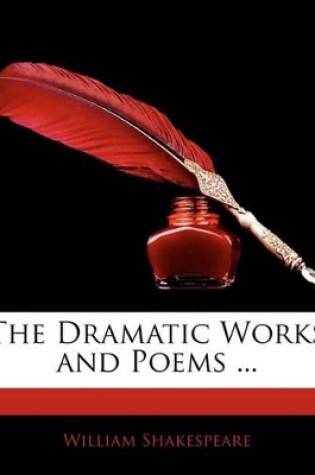 Cover of The Dramatic Works and Poems ...