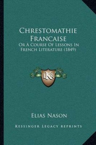Cover of Chrestomathie Francaise