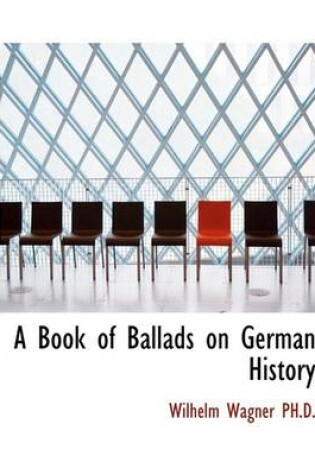 Cover of A Book of Ballads on German History
