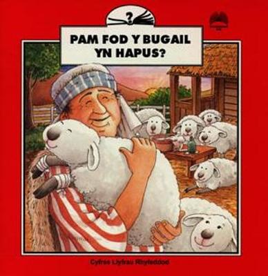 Cover of Cyfres Llyfrau Rhyfeddod: Pam Fod y Bugail yn Hapus?