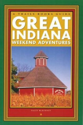 Cover of Great Indiana Weekend Adventures