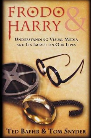 Cover of Frodo & Harry - Understanding Visual Media and Its Impact on Our Lives