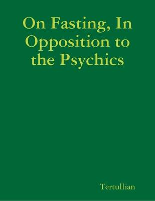 Book cover for On Fasting, In Opposition to the Psychics