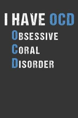 Book cover for I Have OCD Obsessive Coral Disorder