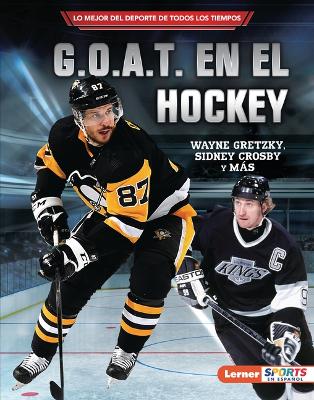 Book cover for G.O.A.T. En El Hockey (Hockey's G.O.A.T.)