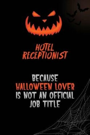 Cover of Hotel Receptionist Because Halloween Lover Is Not An Official Job Title