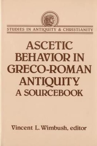 Cover of Ascetic Behaviour in Greco-Roman Antiquity