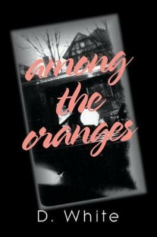 Cover of Among the Oranges