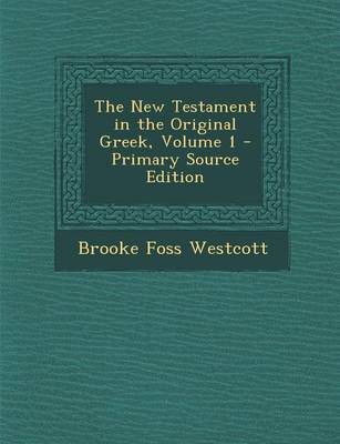 Book cover for The New Testament in the Original Greek, Volume 1 - Primary Source Edition