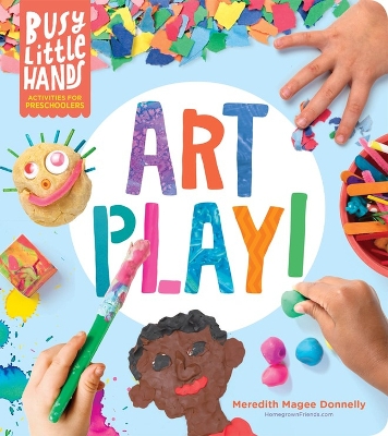 Book cover for Busy Little Hands: Art Play!