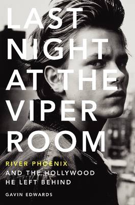 Book cover for Last Night at the Viper Room