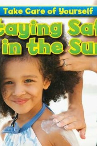 Cover of Staying Safe in the Sun