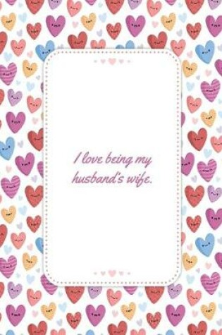 Cover of I love Being My Husband's Wife