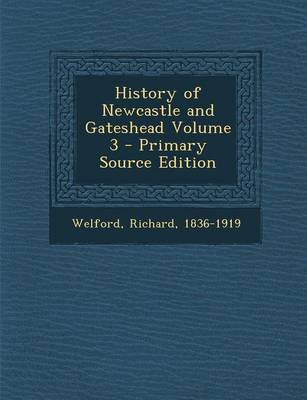 Book cover for History of Newcastle and Gateshead Volume 3