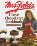Book cover for Mrs. Fields I Love Chocolate! Cookbook
