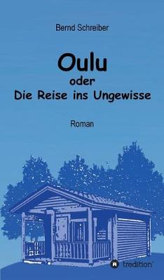 Book cover for Oulu oder Die Reise ins Ungewisse