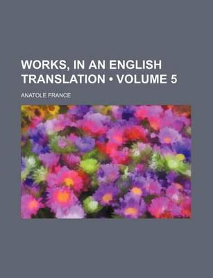 Book cover for Works, in an English Translation (Volume 5)