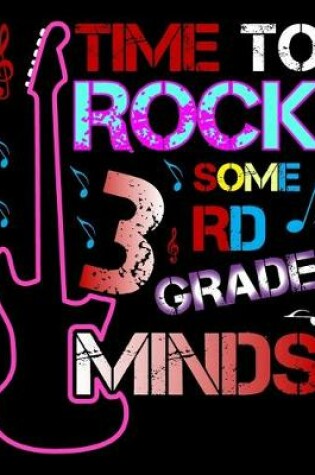 Cover of Time To Rock Some 3 Rd Grade Minds