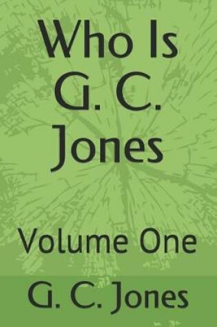 Cover of Who Is G. C. Jones