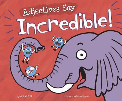 Book cover for Adjectives Say "Incredible!" (Word Adventures: Parts of Speech)