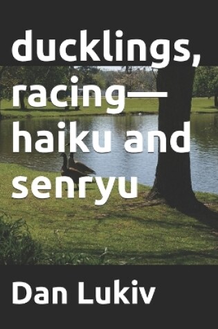 Cover of ducklings, racing-haiku and senryu