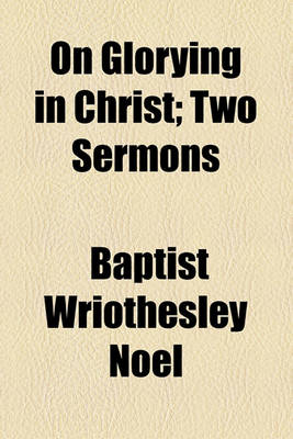 Book cover for On Glorying in Christ; Two Sermons