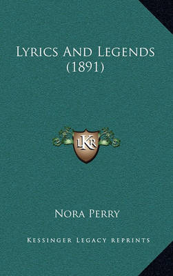 Book cover for Lyrics and Legends (1891)