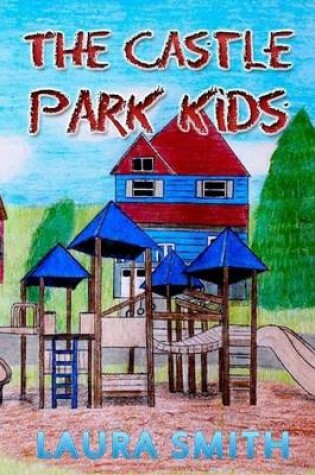 Cover of The Castle Park Kids