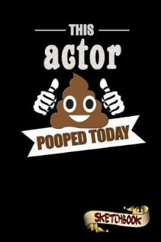 Cover of This Actor Pooped Today