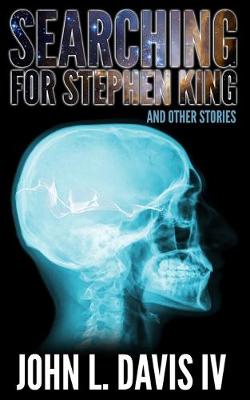 Book cover for Searching for Stephen King and Other Stories