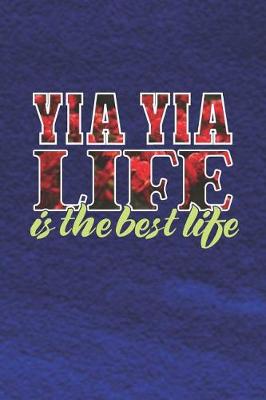 Book cover for Yia Yia Life Is The Best Life