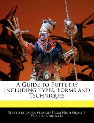 Book cover for A Guide to Puppetry Including Types, Forms and Techniques