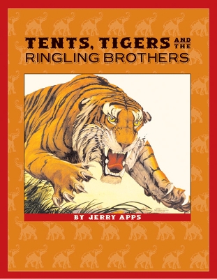 Cover of Tents, Tigers and the Ringling Brothers