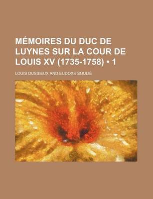 Book cover for Memoires Du Duc de Luynes Sur La Cour de Louis XV (1735-1758) (1)