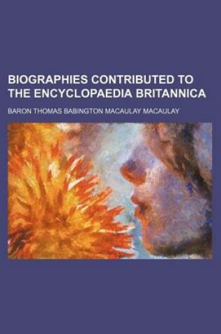 Cover of Biographies Contributed to the Encyclopaedia Britannica