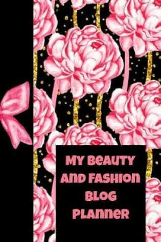 Cover of My Beauty and Fashion Blog Planner