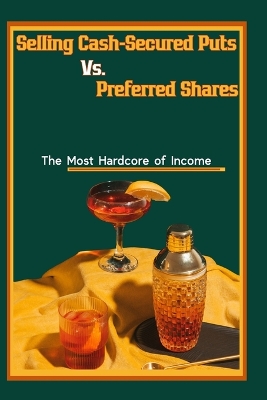 Book cover for Selling Cash-Secured Puts vs. Preferred Shares